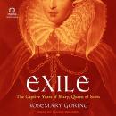 Exile: The Captive Years of Mary, Queen of Scots Audiobook