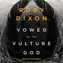 Vowed to the Vulture God Audiobook