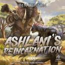 Ashlani's Reincarnation: Volume 3 Audiobook