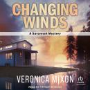 Changing Winds: A Savannah Mystery Audiobook
