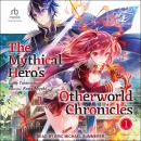 The Mythical Hero's Otherworld Chronicles: Volume 1 Audiobook