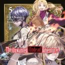 The Unwanted Undead Adventurer: Volume 5 Audiobook