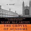 The Groves of Academe: A Novel Audiobook