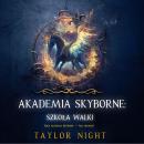 [Polish] - Akademia Skyborne: Szkoła walki (Seria Akademia Skyborne — Tom pierwszy): Cyfrowa narracja przy użyciu syntezowanego głosu Audiobook