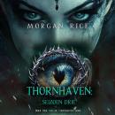 [Dutch; Flemish] - Thornhaven: Seizoen Drie (Boek Drie van de Thornhaven Serie): Digitaal voorgelezen door een electronisch gegenereerde stem Audiobook