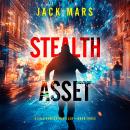 Stealth Asset (A Cole Hunter Action Thriller—Book 3) Audiobook
