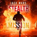 Stealth Mission (A Cole Hunter Action Thriller—Book 4) Audiobook
