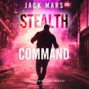 Stealth Command (A Cole Hunter Action Thriller—Book 5) Audiobook