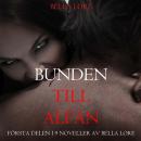 [Swedish] - Bunden till alfan: första delen i 9 noveller av Bella Lore: Digitalt inläst via en datorgenererad röst Audiobook