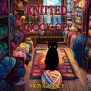 Knitted Knock-Off (A Hazel Stitchworth Cozy Mystery—Book 5): Digitally narrated using a synthesized  Audiobook