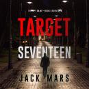 Target Seventeen (The Spy Game—Book #17) Audiobook