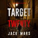 Target Twenty (The Spy Game—Book #20) Audiobook
