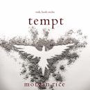Tempt (Wish, Book Twelve): Digitally narrated using a synthesized voice Audiobook