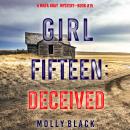 Girl Fifteen: Deceived (A Maya Gray FBI Suspense Thriller—Book 15) Audiobook