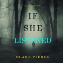 If She Listened (A Kate Wise Mystery—Book 9) Audiobook