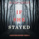 If She Stayed (A Kate Wise Mystery—Book 10) Audiobook