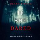 If She Dared (A Kate Wise Mystery—Book 12) Audiobook