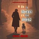 Cover of A Bone to Pick (A Canine Crew Mystery—Book 1): Digitally narrated using a synthesized voice