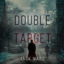 Double Target (A Tyler Wolf Espionage Thriller—Book 7): Digitally narrated using a synthesized voice Audiobook