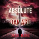 Absolute Damage (A Jake Mercer Political Thriller—Book 2) Audiobook