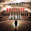 Absolute Peril (A Jake Mercer Political Thriller—Book 4) Audiobook