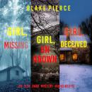 An Ella Dark FBI Suspense Thriller Bundle: Girl, Missing (#13), Girl, Unknown (#14), and Girl, Decei Audiobook