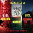 An Ella Dark FBI Suspense Thriller Bundle: Girl, Forlorn (#16), Girl, Remade (#17) and Girl, Betraye Audiobook