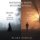 A Mackenzie White Mystery Bundle: Before He Longs (#10) and Before He Lapses (#11) Audiobook