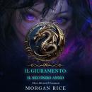 [Italian] - Il Giuramento: Il Secondo Anno (Libro 2 della serie Il Giuramento): Narrato digitalmente Audiobook