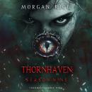 Thornhaven: Season Nine (Book Nine of the Thornhaven Series) Audiobook
