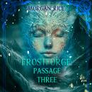 Frostforge: Passage Three (Book Three of the Frostforge Series) Audiobook