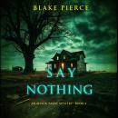 Say Nothing (An Alison Payne Suspense Thriller—Book Three) Audiobook