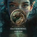 [Dutch; Flemish] - Oathborne: Jaar Vier (Boek 4 van de Oathborne Serie): Digitaal voorgelezen door e Audiobook