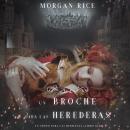 [Spanish] - Un Broche para las Herederas (Un Trono para Las Hermanas—Libro Ocho): Narrado digitalmen Audiobook