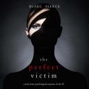 The Perfect Victim (A Jessie Hunt Psychological Suspense Thriller—Book Forty-Five) Audiobook