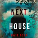 Next House (A Meg Thorne Suspense Thriller—Book Two) Audiobook