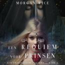 [Dutch; Flemish] - Een Requiem Voor Prinsen (Een Troon voor Zusters—Boek Vier): Digitaal voorgelezen Audiobook