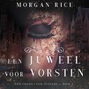[Dutch; Flemish] - Een Juweel Voor Vorsten (Een Troon voor Zusters—Boek Vijf): Digitaal voorgelezen  Audiobook