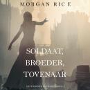 [Dutch; Flemish] - Soldaat, Broeder, Tovenaar (Over Kronen en Glorie—Boek 5): Digitaal voorgelezen d Audiobook