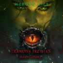 [Polish] - Cierniowa przystań: Sezon czwarty (Tom czwarty z serii Cierniowa przystań): Cyfrowa narra Audiobook