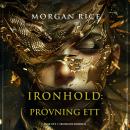 [Swedish] - Ironhold: Prövning ett (Bok ett i Ironholdserien): Digitalt inläst via en datorgenererad Audiobook