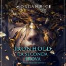 [Italian] - Ironhold: La Seconda Prova (Volume #2 della serie Ironhold): Narrato digitalmente con vo Audiobook