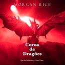 [Portuguese] - Coroa de Dragões (Era dos Feiticeiros — Livro Cinco): Narrado digitalmente por uma vo Audiobook