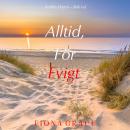 [Swedish] - Alltid, För Evigt (Ändlös Hamn – Bok två): Digitalt inläst via en datorgenererad röst Audiobook