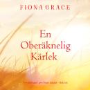 [Swedish] - En oberäknelig kärlek (Värdshuset på Dune Island – Bok ett): Digitalt inläst via en dato Audiobook
