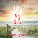 [Dutch; Flemish] - Altijd, Bij Jou (Endless Harbor Serie—Boek Eén): Digitaal voorgelezen door een el Audiobook