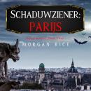 [Dutch; Flemish] - Schaduwziener: Parijs (Schaduwziener, Boek Twee): Digitaal voorgelezen door een e Audiobook