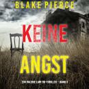 [German] - Keine Angst (Ein Valerie Law FBI-Thriller – Band 3): Erzählerstimme digital synthetisiert Audiobook