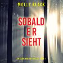 [German] - Sobald er sieht (Ein Claire King FBI-Thriller – Band 1): Erzählerstimme digital synthetis Audiobook