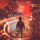 [German] - Das Feuerzepter (Oliver Blue und die Schule für Seher—Buch Vier): Erzählerstimme digital  Audiobook